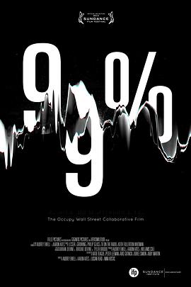 99%:TheOccupyWallStreetCollaborativeFilm封面图